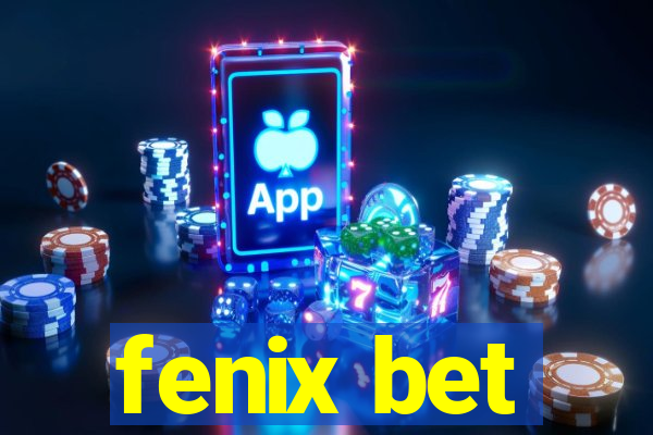 fenix bet